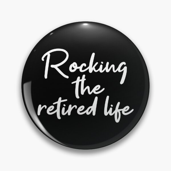 Item preview, Rocking the retired life designed and sold by Dinashop.
