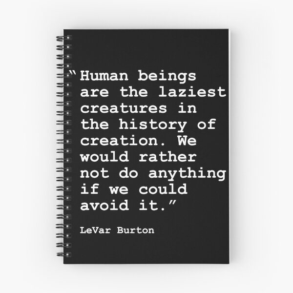 Item preview, LeVar Burton Human Beings Quote designed and sold by OneCreativeLab.
