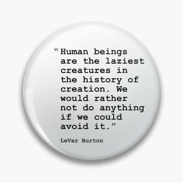 Item preview, LeVar Burton Human Beings Quote designed and sold by OneCreativeLab.