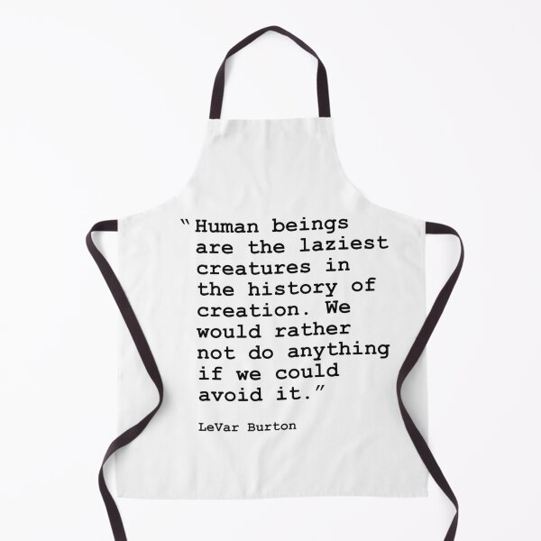 Item preview, LeVar Burton Human Beings Quote designed and sold by OneCreativeLab.
