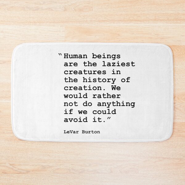 Item preview, LeVar Burton Human Beings Quote designed and sold by OneCreativeLab.
