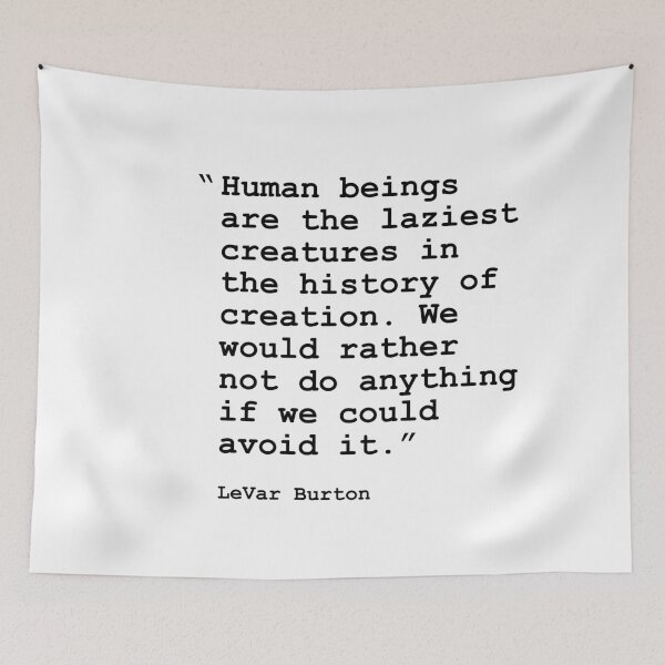 Item preview, LeVar Burton Human Beings Quote designed and sold by OneCreativeLab.