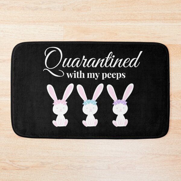 Item preview, Quarantined with my Peeps designed and sold by Orchyd.