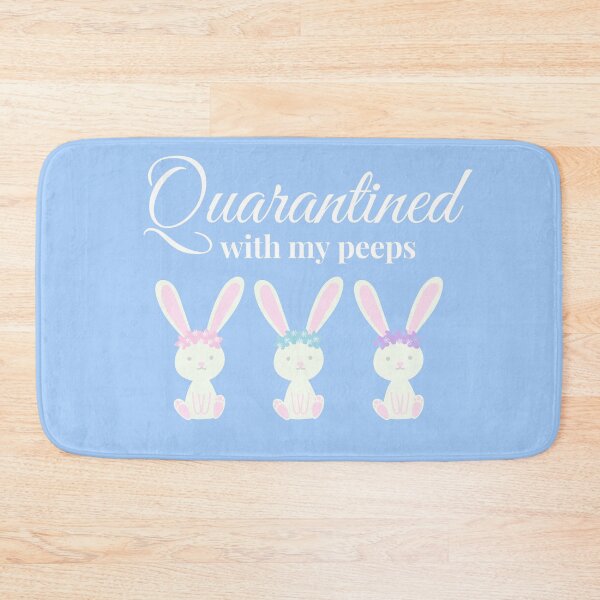 Item preview, Quarantined with my Peeps designed and sold by Orchyd.