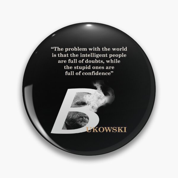 Item preview, Charles Bukowski Quote On Problem With The World designed and sold by My Photo Shop.