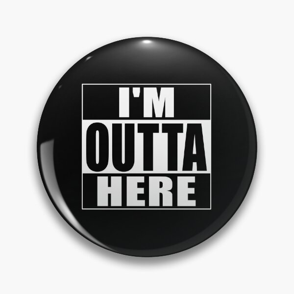 Item preview, I'm Outta Here designed and sold by Paulina Vanlife.