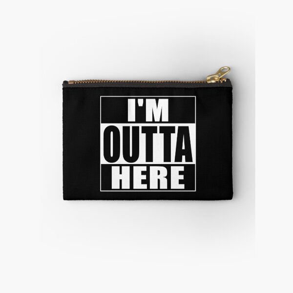 Item preview, I'm Outta Here designed and sold by Paulina Vanlife.