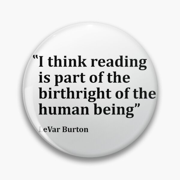 Item preview, LeVar Burton Reading Quote designed and sold by OneCreativeLab.