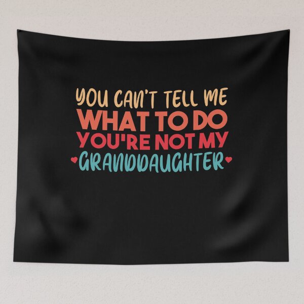 Item preview, You're Not My Granddaughter - Grandpa Gift designed and sold by jacks-tees.