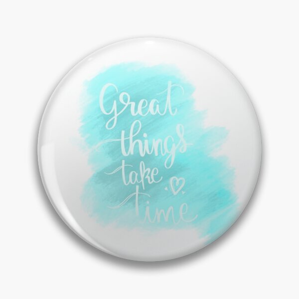 Item preview, Great Things Take Time designed and sold by artbynicki.