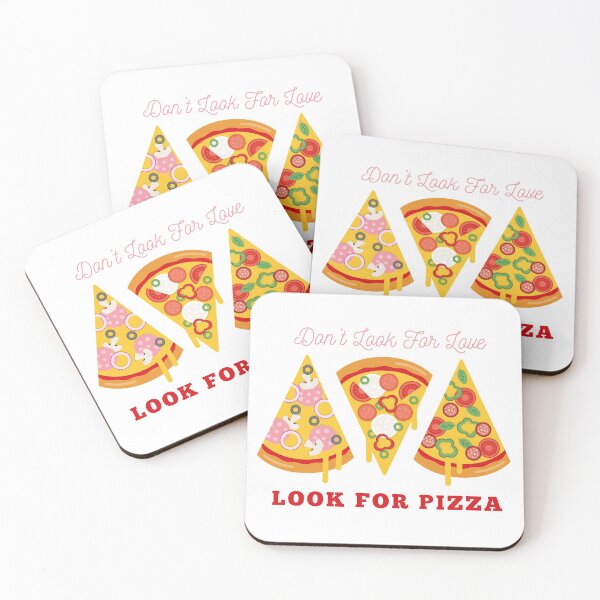Item preview, Don't Look For Love Look For Pizza designed and sold by MrAbde.