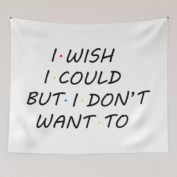 Item preview, I WISH I COULD BUT I DON'T WANT TO designed and sold by KHyassine.