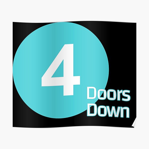 "Four Doors Down" Poster by askarne Redbubble