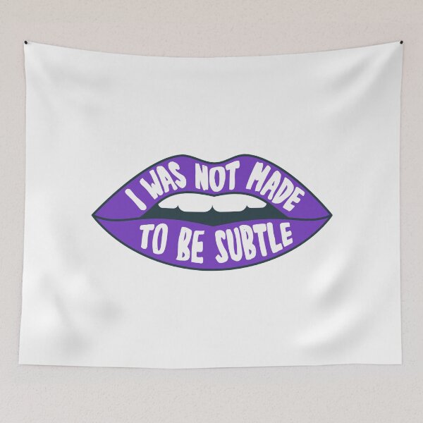 Item preview, I Was Not Made To Be Subtle designed and sold by eddsi.