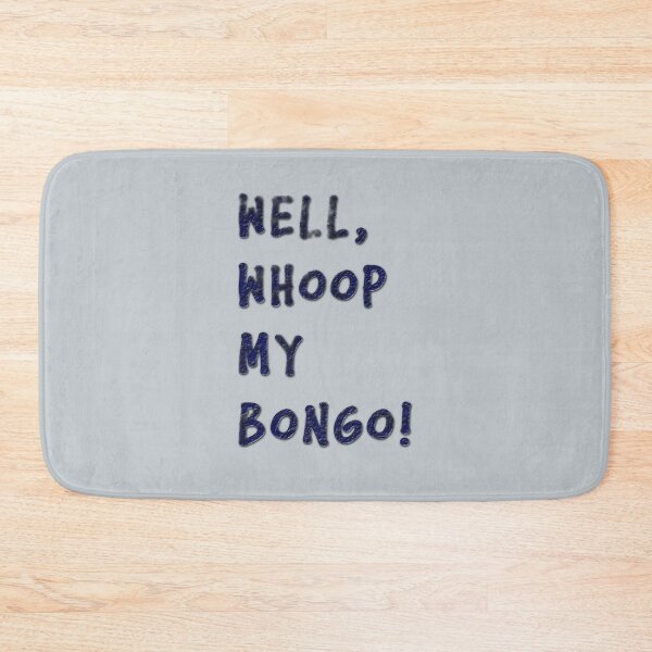 Item preview, Whoop My Bongo! Just tell them designed and sold by dibsmft.