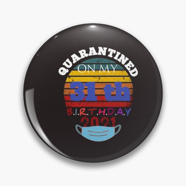 Item preview, Quarantined Birthday 2021: Happy 31th Birthday, MY 31th Birthday Funny designed and sold by The Nova Prints .