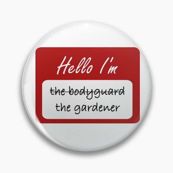 Item preview, Everyone needs a bodyguard/gardener designed and sold by drawnexplore.