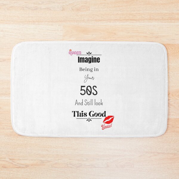 Item preview, Imagine Being In Your 50s And Still Look This Good designed and sold by Nini's Designs.