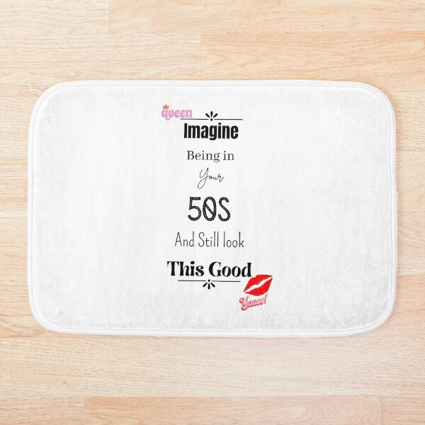 Item preview, Imagine Being In Your 50s And Still Look This Good designed and sold by Nini's Designs.