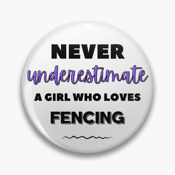 Item preview, Never underestimate a girl who loves fencing designed and sold by TheGreenGoat.