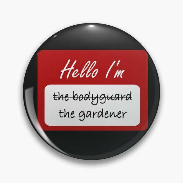 Item preview, Everyone needs a bodyguard/gardener designed and sold by drawnexplore.
