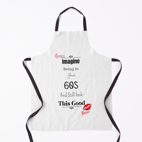 Item preview, Imagine Being In Your 60s And Still Look This Good designed and sold by Nini's Designs.