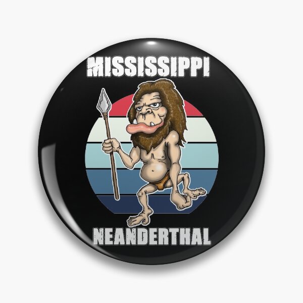 Item preview, Mississippi Neanderthal Neanderthal Thinking designed and sold by Status71.