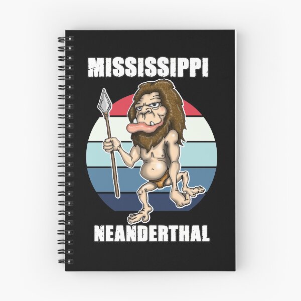 Item preview, Mississippi Neanderthal Neanderthal Thinking designed and sold by Status71.