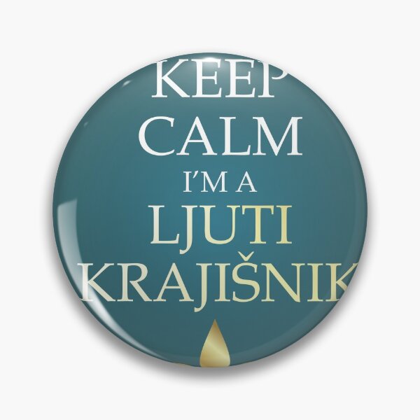 Item preview, Keep Calm I'm a Ljuti Krajsnik - Bosnia and Herzegovina designed and sold by Zirrko.