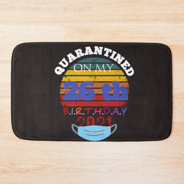 Item preview,  Quarantined Birthday 2021: Happy 26th Birthday, MY 26th Birthday Funny designed and sold by The Nova Prints .