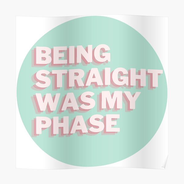 Being Straight Was My Phase Poster