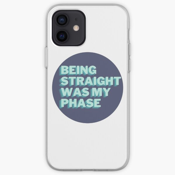 being straight was my phase iPhone Soft Case