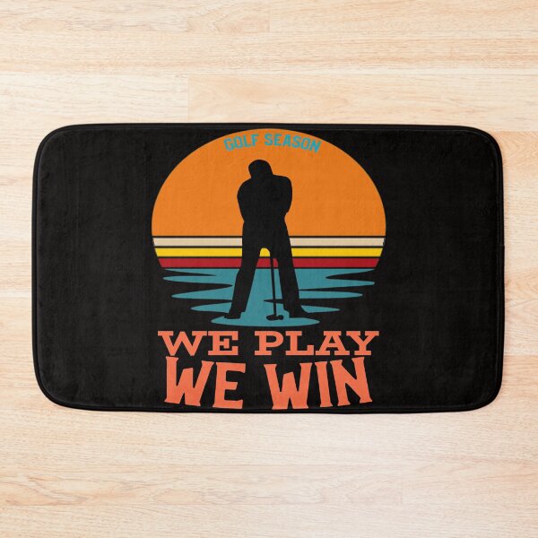 Item preview, We Play We Win Golf Season designed and sold by yokie1111.