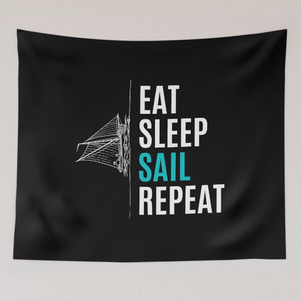 Item preview, Eat Sleep Sail Repeat - For Sail Lovers designed and sold by Passion-For-Sea.