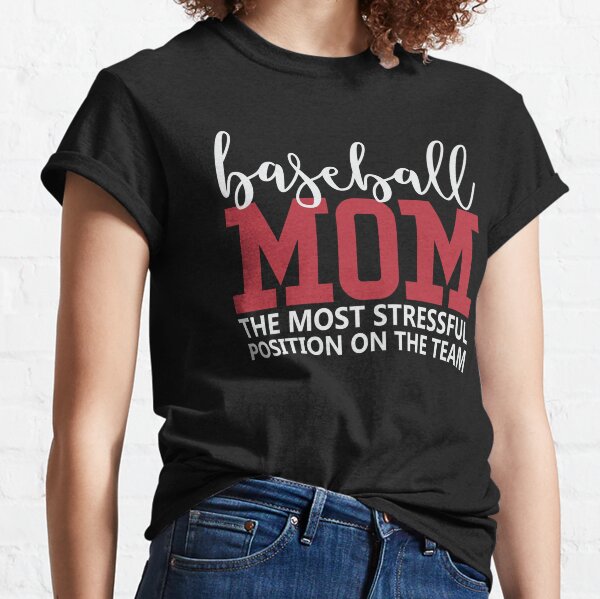 Baseball Mom Quotes T Shirts for Sale Redbubble