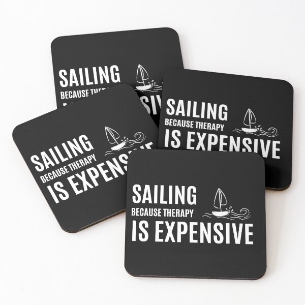 Item preview, Sailing Because Therapy Is Expensive - Sailing Joke designed and sold by Passion-For-Sea.