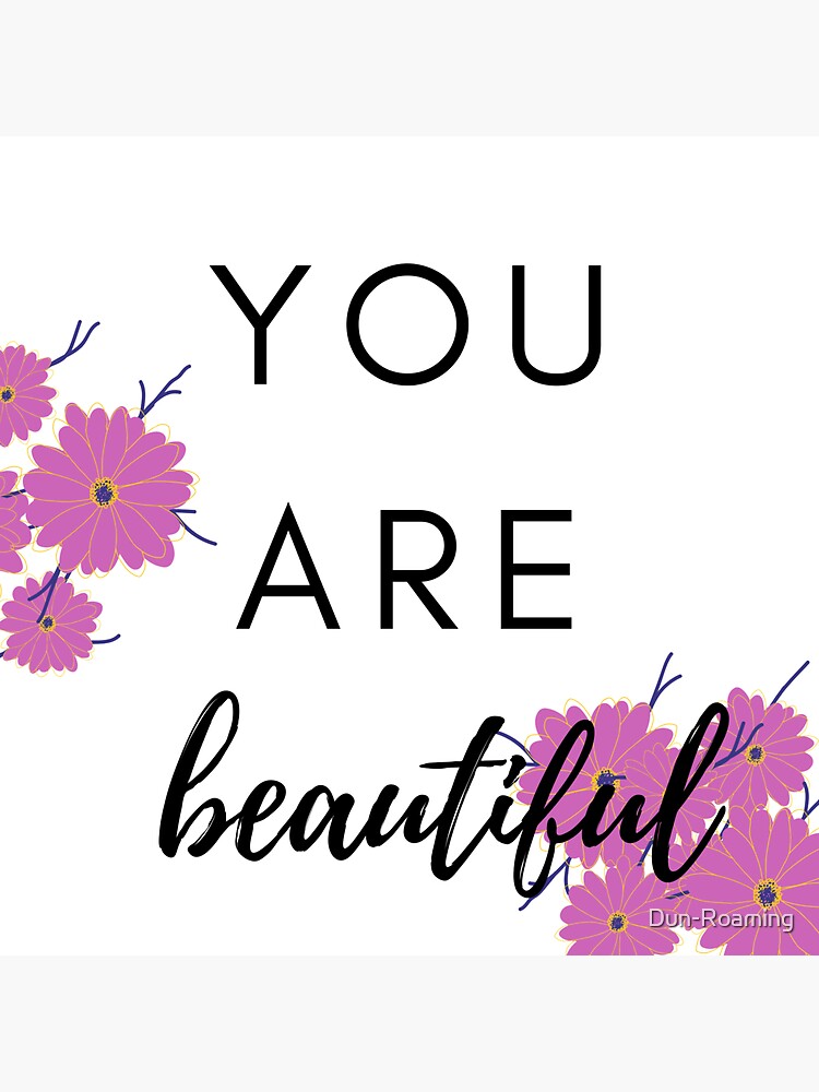 "You are Beautiful, Pink Flowers" Sticker for Sale by DunRoaming