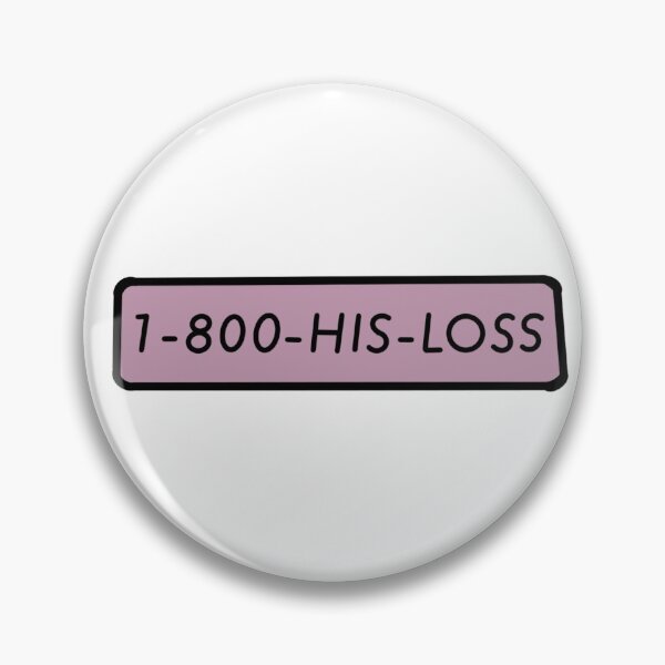 Item preview, 1-800-His Loss designed and sold by H Works.