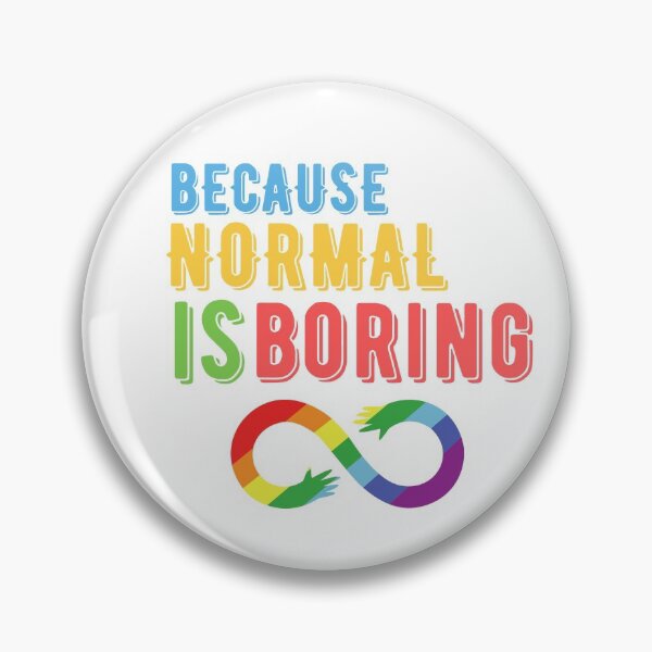 Item preview, Because normal is boring , World Autism Awareness Day designed and sold by BlackAble.