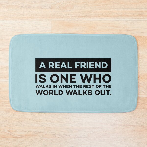 Item preview, A Real Friend Walks In When the World Walks Out designed and sold by Twittlefish.