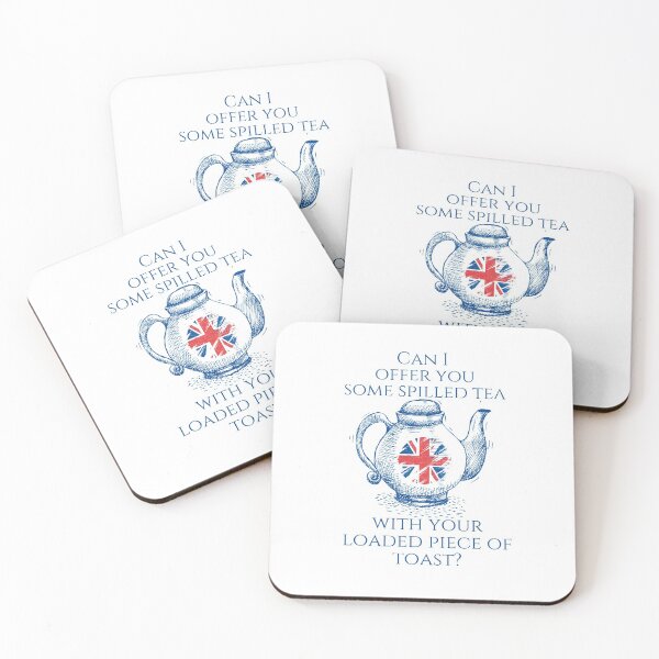 Item preview, Can I Offer You Some Spilled Tea with Your Loaded Piece of Toast designed and sold by JMBinIL.