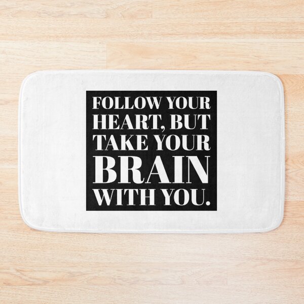 Item preview, Follow your heart, but take your brain with you. designed and sold by HaHaProductions.