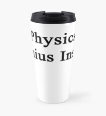 Physics Genius Inside Travel Mug