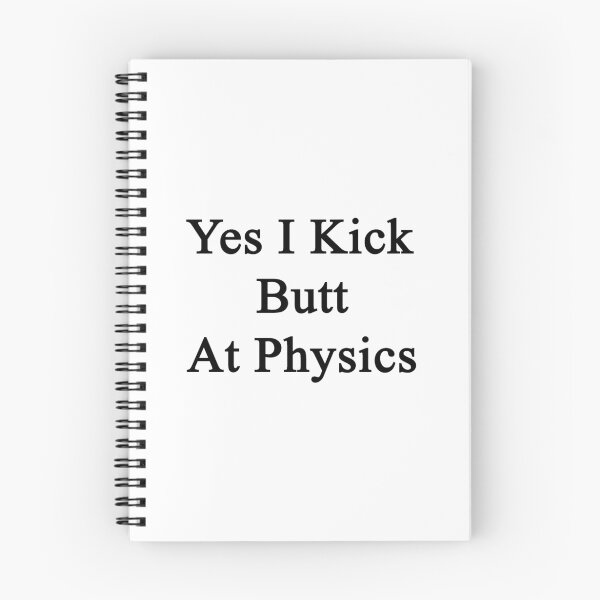 Item preview, Yes I Kick Butt At Physics  designed and sold by supernova23.