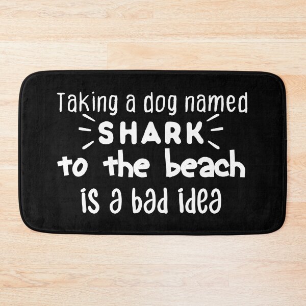 Item preview, Funny dog and shark, Taking a dog named shark to the beach is a bad idea designed and sold by BadrLuke01.