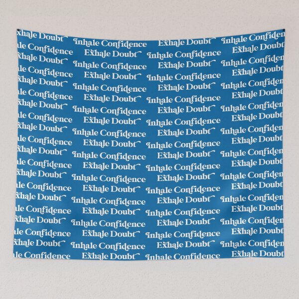 Item preview, Inhale Confidence Exhale Doubt Design in with Blue Background designed and sold by cutetype.