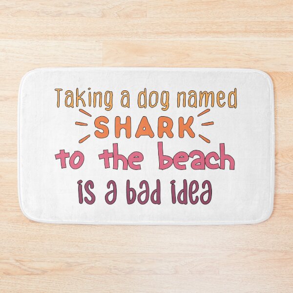 Item preview, Cute Funny dog and shark, Taking a dog named shark to the beach is a bad idea designed and sold by BadrLuke01.