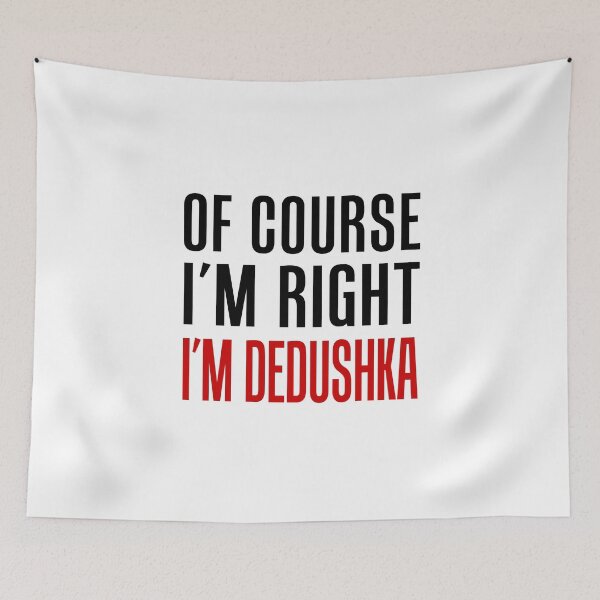 Item preview, I'm Right I'm Dedushka Russian Grandpa designed and sold by jaycartoonist.