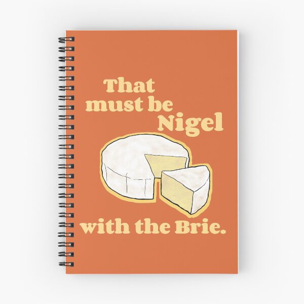 Item preview, That must be Nigel with the Brie. designed and sold by Amanda Albert.