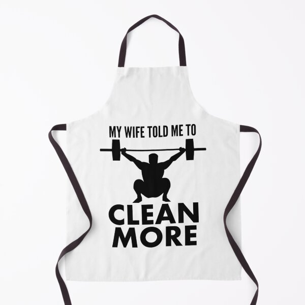 Artikelvorschau, My Wife Told Me to Clean - Weightlifting entworfen und verkauft von HalpinDesign.
